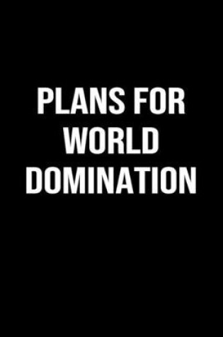 Cover of Plans For World Domination