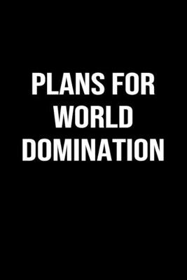 Book cover for Plans For World Domination