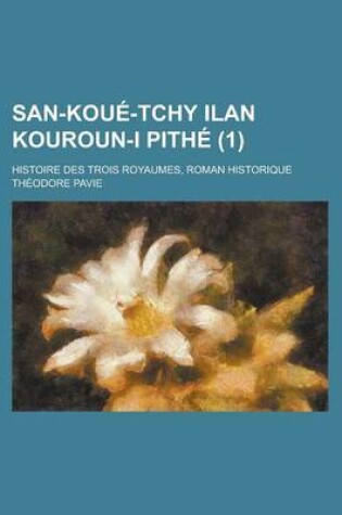 Cover of San-Koue-Tchy Ilan Kouroun-I Pithe; Histoire Des Trois Royaumes, Roman Historique (1)