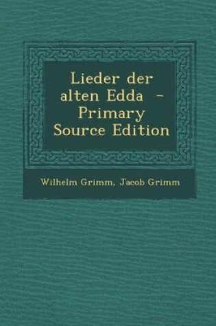 Cover of Lieder Der Alten Edda - Primary Source Edition