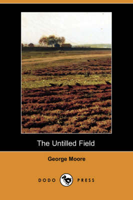 Book cover for The Untilled Field (Dodo Press)