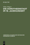 Book cover for Die Dorotheenstadt Im 19. Jahrhundert