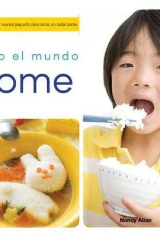 Cover of Todo El Mundo Come (Everyone Eats)