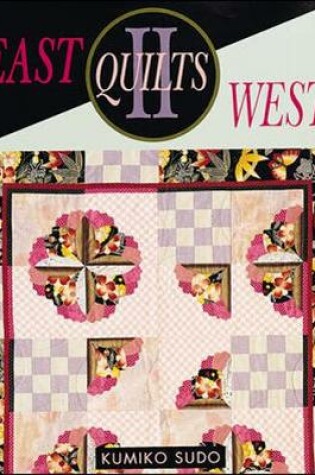 Cover of East Quilts West II