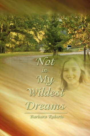 Cover of Not in My Wildest Dreams