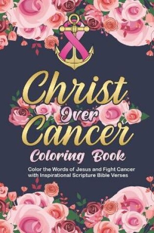 Cover of Christ Over Cancer Coloring Book