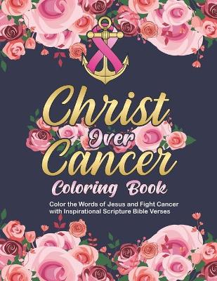 Book cover for Christ Over Cancer Coloring Book