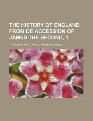 Book cover for The History of England from de Accession of James the Second, 1