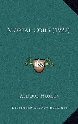 Book cover for Mortal Coils (1922)