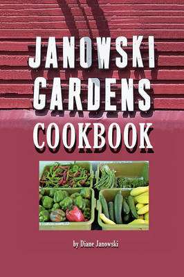 Book cover for Janowski Gardens Cookbook