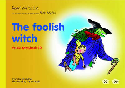 Book cover for Read Write Inc.: Set 5 Yellow: Colour Storybooks: The Foolish Witch