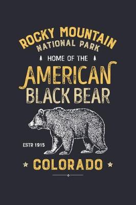 Book cover for Rocky Mountain National Park Home of The American Black Bear ESTD 1915 Colorado