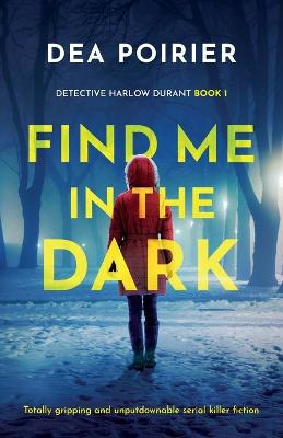 Book cover for Find Me in the Dark