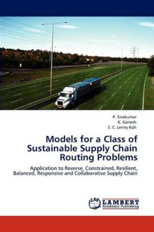 Cover of Models for a Class of Sustainable Supply Chain Routing Problems