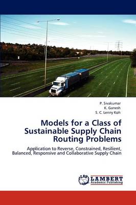 Book cover for Models for a Class of Sustainable Supply Chain Routing Problems