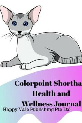 Cover of Colorpoint Shorthair Health and Wellness Journal