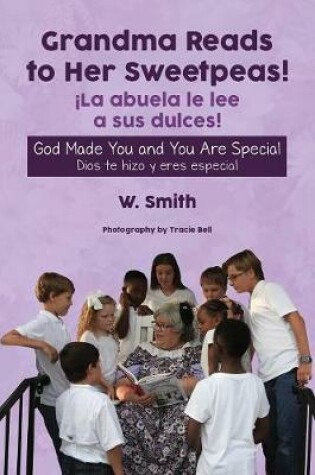 Cover of Grandma Reads to Her Sweetpeas! (English-Spanish Edition)