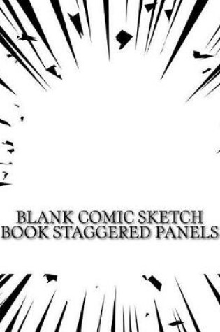 Cover of Blank Comic Sketch Book Staggered Panels