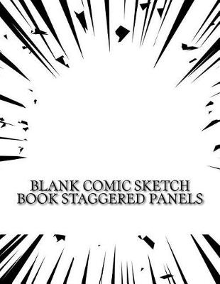 Book cover for Blank Comic Sketch Book Staggered Panels