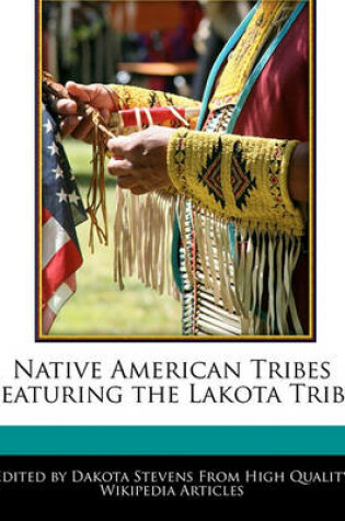 Cover of Native American Tribes Featuring the Lakota Tribe