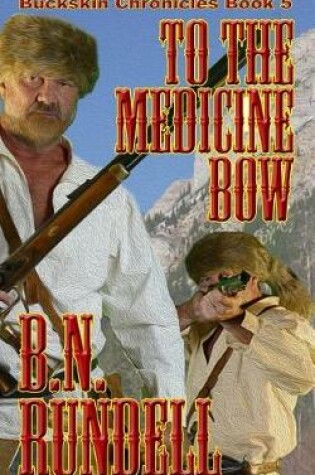 Cover of To the Medicine Bow