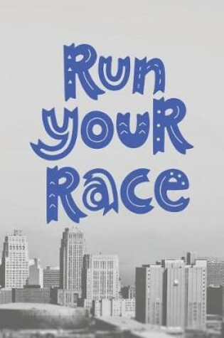 Cover of Run Your Race