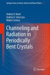 Book cover for Channeling and Radiation in Periodically Bent Crystals