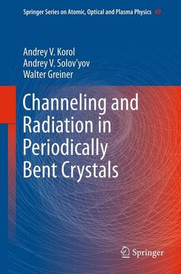 Cover of Channeling and Radiation in Periodically Bent Crystals