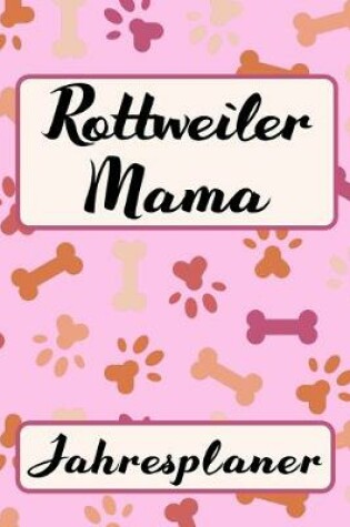 Cover of ROTTWEILER MAMA Jahresplaner