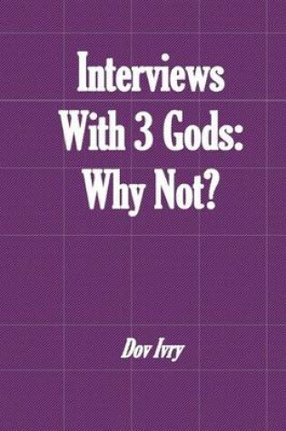 Cover of Interviews With 3 Gods