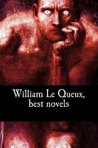 Cover of William Le Queux, best novels