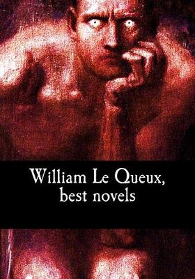 Book cover for William Le Queux, best novels