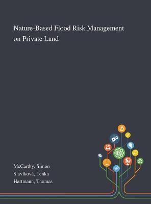 Book cover for Nature-Based Flood Risk Management on Private Land