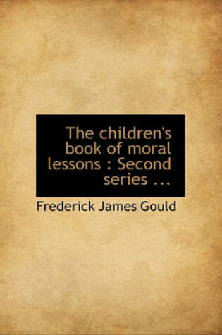 Cover of The Children's Book of Moral Lessons