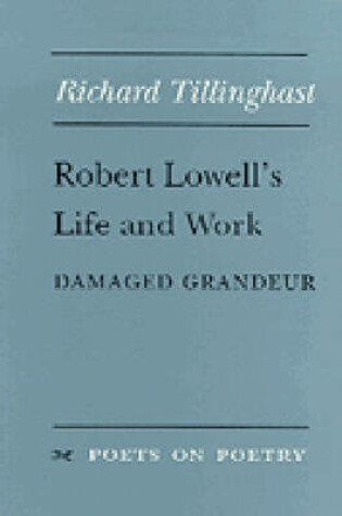 Cover of Robert Lowell's Life and Work