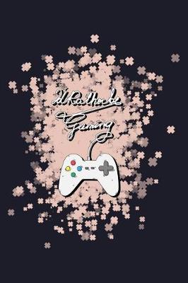 Book cover for I'D Rather Be Gaming