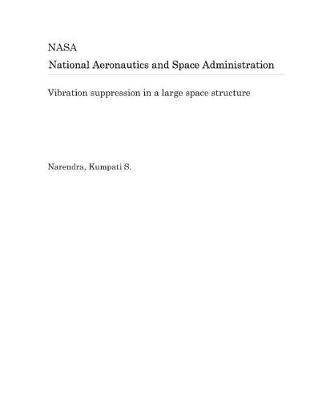 Book cover for Vibration Suppression in a Large Space Structure