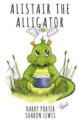 Book cover for Alistair the Alligator