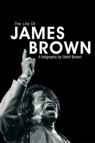 Cover of The Life of James Brown
