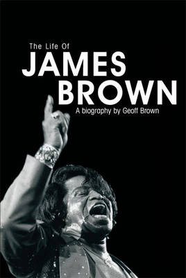 Book cover for The Life of James Brown