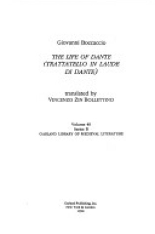 Cover of Giovanni Boccaccio, the Life of Dante (Tratatello in Laude DI Dante)