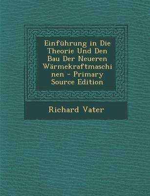 Book cover for Einfuhrung in Die Theorie Und Den Bau Der Neueren Warmekraftmaschinen