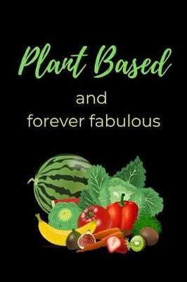 Book cover for Plant Based and Forever Fabulous