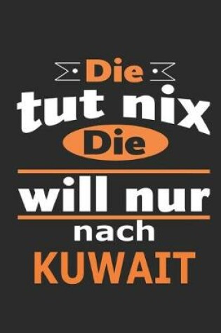 Cover of Die tut nix Die will nur nach Kuwait