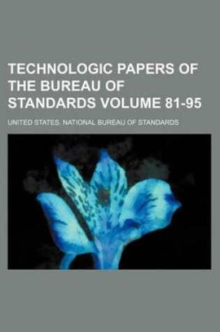 Cover of Technologic Papers of the Bureau of Standards Volume 81-95