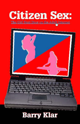Cover of Citizen Sex: the Girl Next Door on the Adult Internet