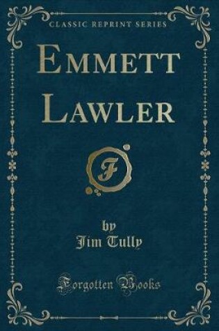 Cover of Emmett Lawler (Classic Reprint)