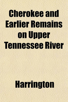 Book cover for Cherokee and Earlier Remains on Upper Tennessee River