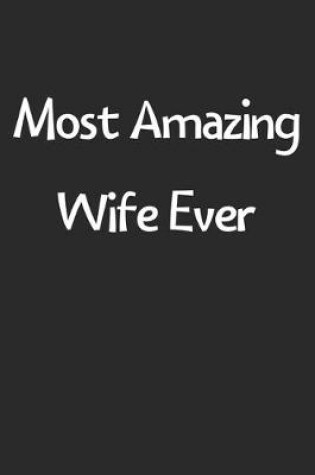 Cover of Most Amazing Wife Ever