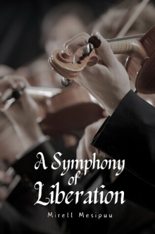 Cover of A Symphony of Liberation